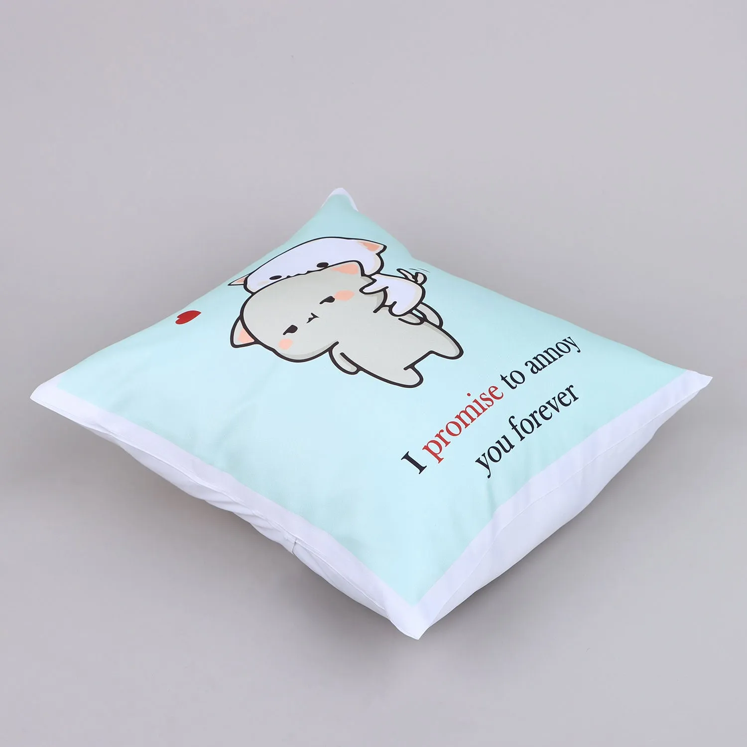 Promise To Annoy You Cute Valentine Cushion