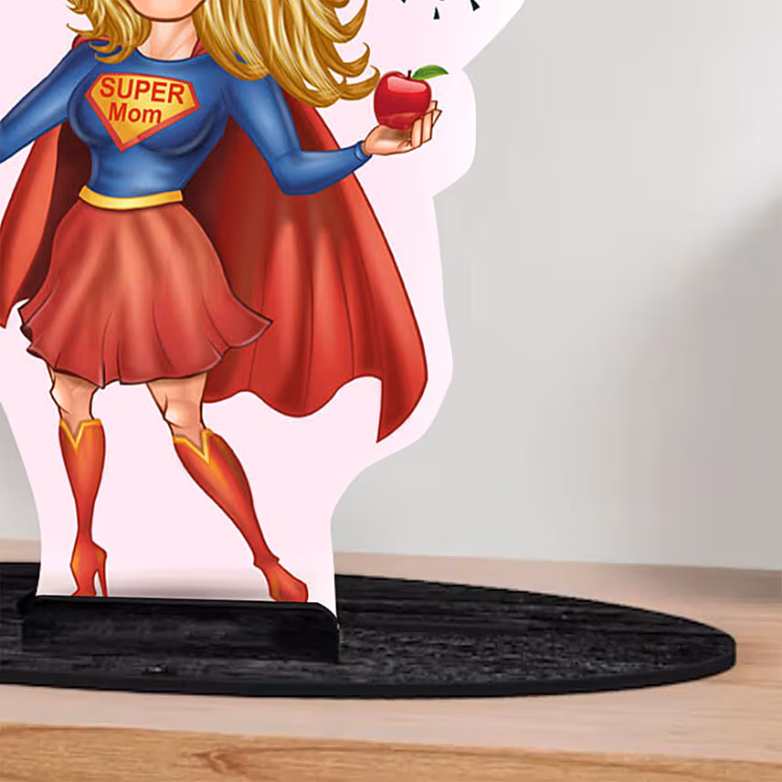 My Mom's A Superhero Table Top 