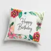 Floral Happy Birthday Wishes Cushion