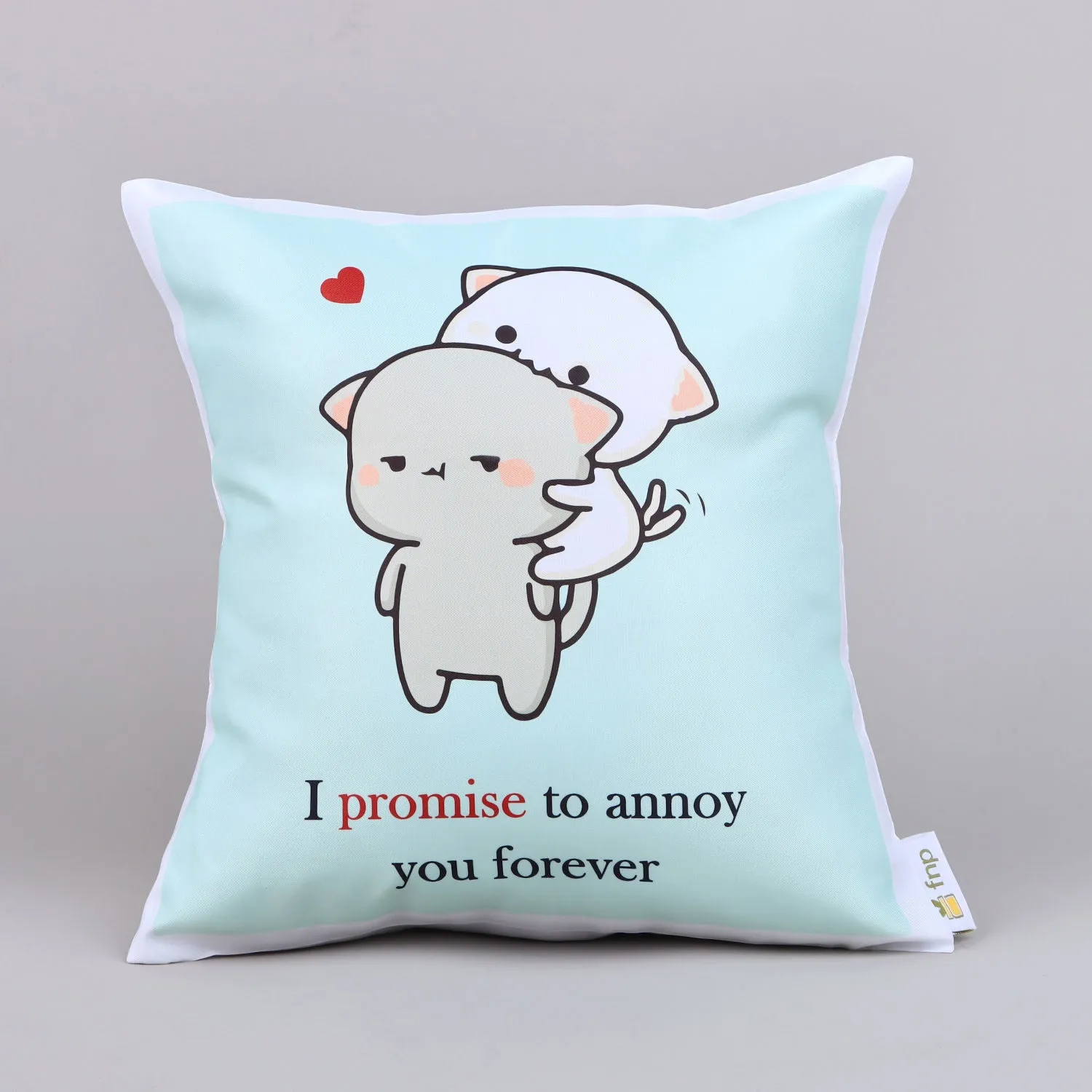 Promise To Annoy You Cute Valentine Cushion