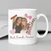 Best Friends Forever - Customizable Ceramic Mug with Photo and Design